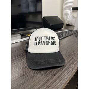 Vintage "I Put The Hot In Psychotic" Black And White Truckers Hat
